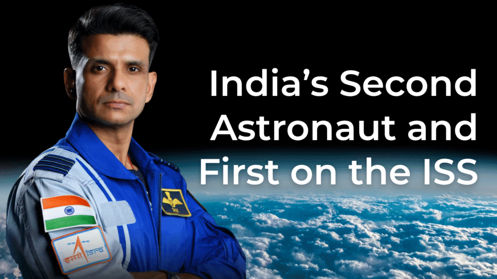 India’s Second Astronaut and First on the ISS