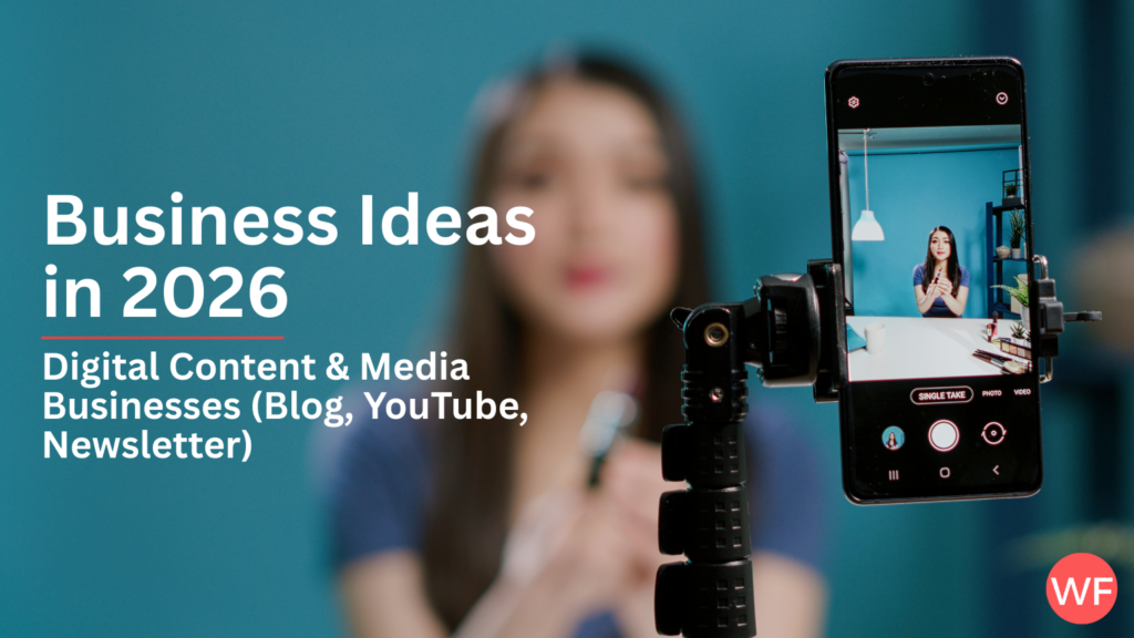 Business Ideas in 2026: Digital Content & Media Businesses (Blog, YouTube, Newsletter)